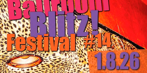 BallroomBlitz! Festival #14