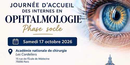 Journ\u00e9e d\u2019accueil des Internes en Ophtalmologie phase socle 2026