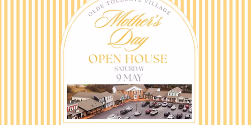 Mother's Day Open House at Olde Tollgate Village