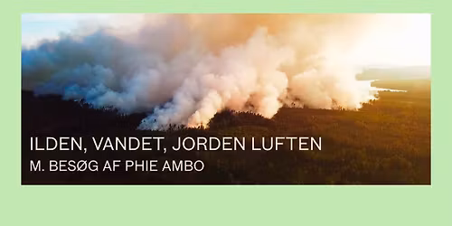 ILDEN, VANDET, JORDEN, LUFTEN m. instrukt\u00f8rbes\u00f8g