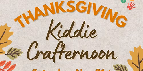 \ud83e\udd83 Thanksgiving Kiddie Crafternoon \ud83e\udd83
