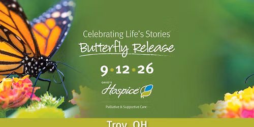 Celebrating Life\u2019s Stories\u00ae Butterfly Release | Troy, OH