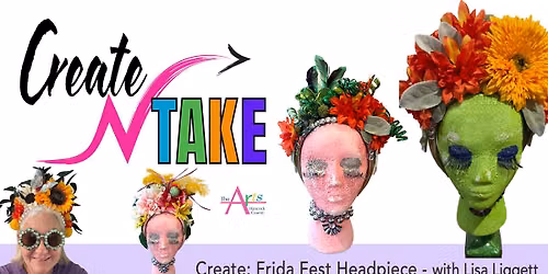 Create N Take: Frida Fest Headpieces with Lisa Liggett