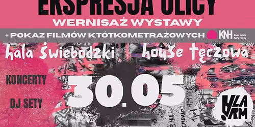 WERNISA\u017b WYSTAWY "EKSPRESJA ULICY" HALA \u015aWIEBODZKI + AFTER HOUSE T\u0118CZOWA