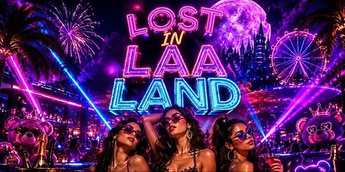 LOST IN LAA LAND The Ultimate LA Night