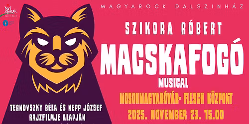 MACSKAFOG\u00d3 - csal\u00e1di musical - MOSONMAGYAR\u00d3V\u00c1R