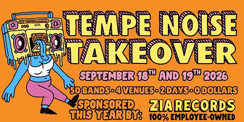 Tempe Noise Takeover 2026 - Fourth Annual