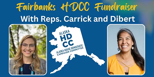 Fairbanks Fundraiser to Support the House Majority