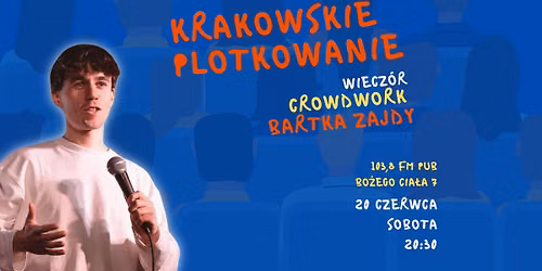 KRAK\u00d3W: BARTEK ZAJDA STAND UP WIECZ\u00d3R CROWDWORK