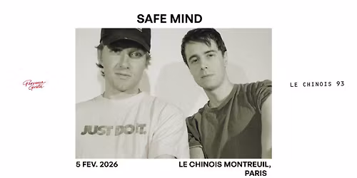 Safe Mind @ Le Chinois \/ 05.02.2025