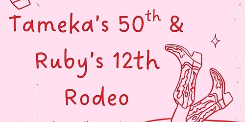 Tameka\u2019s and Ruby\u2019s Rodeo Celebration 