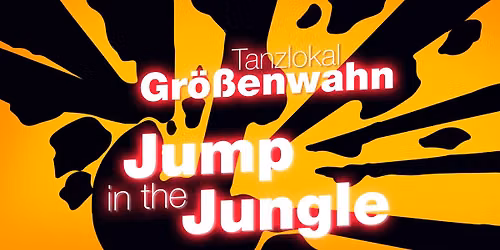 Gr\u00f6\u00dfenwahn - Jump in the Jungle