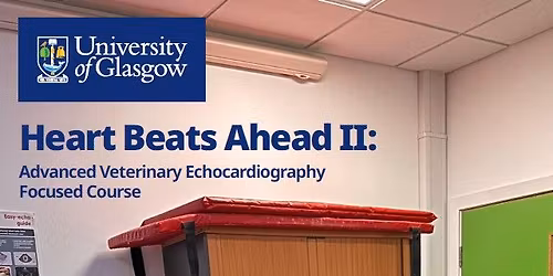 Heart Beats Ahead II: Advanced Veterinary Echocardiography Focused Course