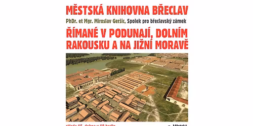 Miroslav Ger\u0161ic: \u0158\u00edman\u00e9 v oblasti Podunaj\u00ed, Doln\u00edho Rakouska a ji\u017en\u00ed Moravy