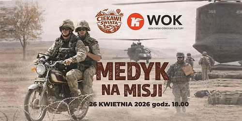 Ciekawi \u015awiata: Medyk na misji - spotkanie z Micha\u0142em Matrajem