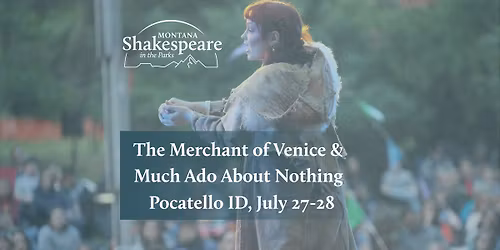 Free Performance of \u201cThe Merchant of Venice\u201d and "Much Ado About Nothing" in Pocatello, ID