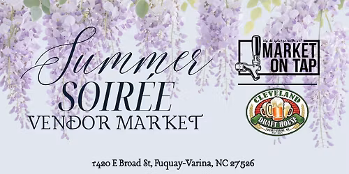Market on Tap: Summer Soir\u00e9e Vendor Market