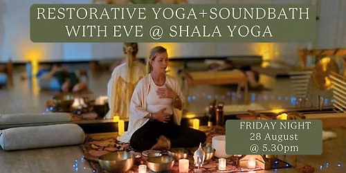 90min Restorative Yoga & Sound Bath Journey with Eve