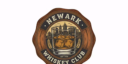 Newark Whiskey Club - FOURTH Meeting!