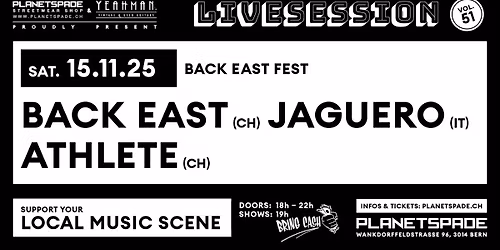 Live Session: BACK EAST FEST: Back East (CH) Jaguero (IT) Athlete (Ch)