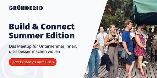 Build & Connect Meetup Summer Edition