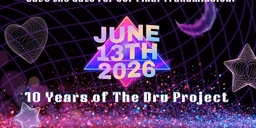 The Final Transmission: 10 Years of The Dru Project
