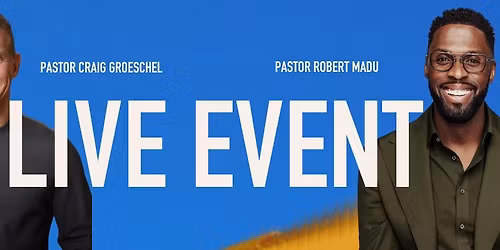 Live Event with Pastor Robert Madu & Pastor Craig Groeschel