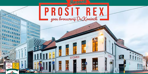 Prosit Rex goes brouwerij De Koninck