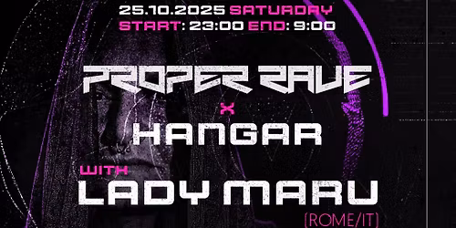 PROPER RAVE x HANGAR w. LADY MARU \ud83d\ude08
