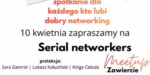 Serial networkers meetup Zawiercie