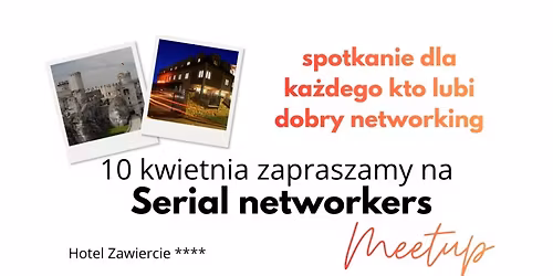 [Zawiercie!] Serial networkers meetup