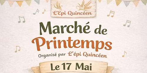 March\u00e9 du Printemps 17\/05 10h-17h organis\u00e9 par l\u2019Epi Quinc\u00e9en
