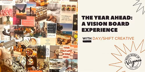 The Year Ahead: A Vision Board Experience w\/ Day\/Shift Creative