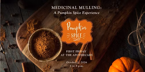 Medicinal Mulling: A Pumpkin Spice Experience