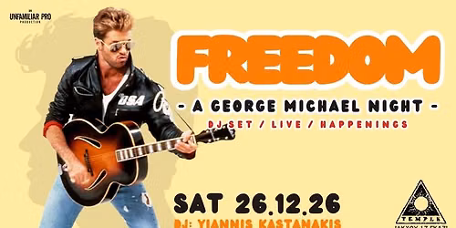 Sat 26 Dec \/\/ Freedom - George Michael Party \/\/ Black Temple