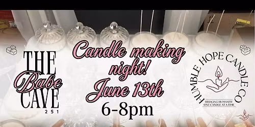 DIY Candle Night @ The Babe Cave 251! \ud83e\ude77\ud83d\udd6f\ufe0f