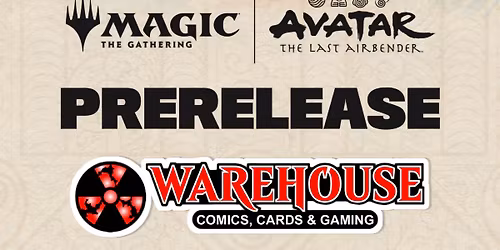 Warehouse Avatar Pre-Release event! (Times Listed) Products available!