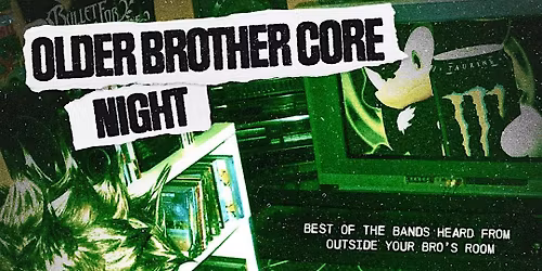 OLDER BROTHER CORE NIGHT BRISBANE