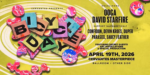 Bicycle Day ft. Ooga & David Starfire w\/ Confidon, Devin Kroes, Duper, Parasox, Saucy Feather