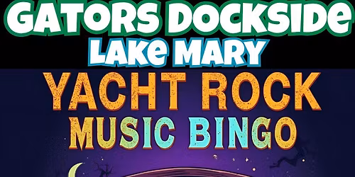 Yacht Rock Music Bingo @ Gators Dockside-Lake Mary