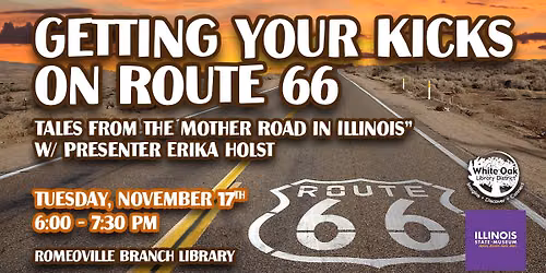 "Getting Your Kicks on Route 66: Tales from the Mother Road in Illinois" with Presenter Erika Holst