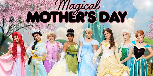 Magical Mother's Day Tea Party - 2:00PM