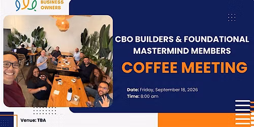 Coffee Meeting with Foundational Mastermind and CBO Builders Members