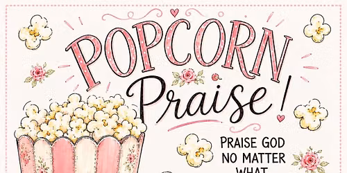 SHE Night: Popcorn Praise