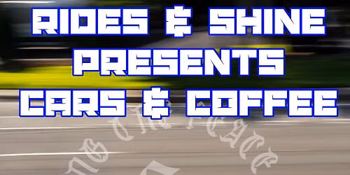 RIDES & SHINE presents CARS & COFFEE October \ud83d\udc7b\ud83c\udf83