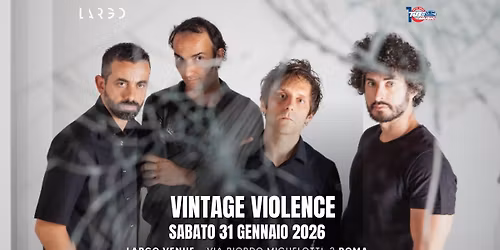 Vintage Violence | Roma - Largo Venue