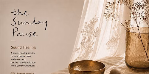 the Sunday Pause \u2014 Sound Healing in London