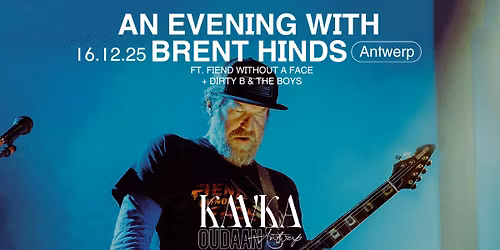 AN EVENING WITH BRENT HINDS: FIEND WITHOUT A FACE + DIRTY B & THE BOYS