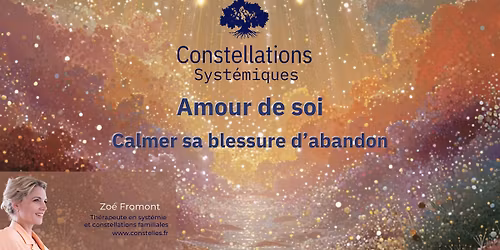 Constellation Syst\u00e9mique : Amour de soi - calmer sa blessure d'abandon