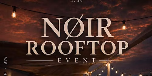 N\u00d8IR | ROOFTOP PARTY OVERLOOKING THE SEA
